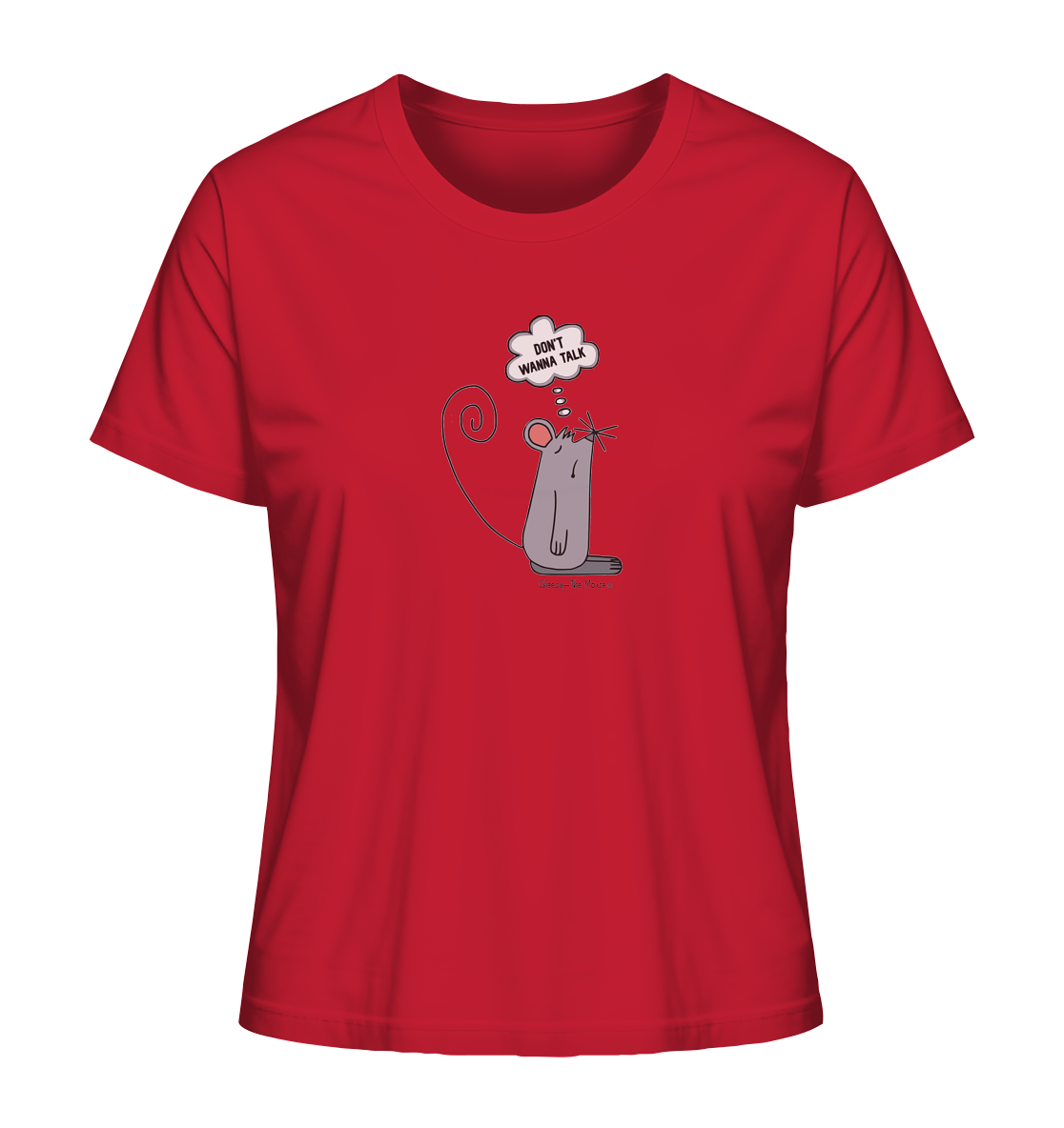 Cheesy -The Mouse® Don´t wanna talk - Ladies Organic Shirt