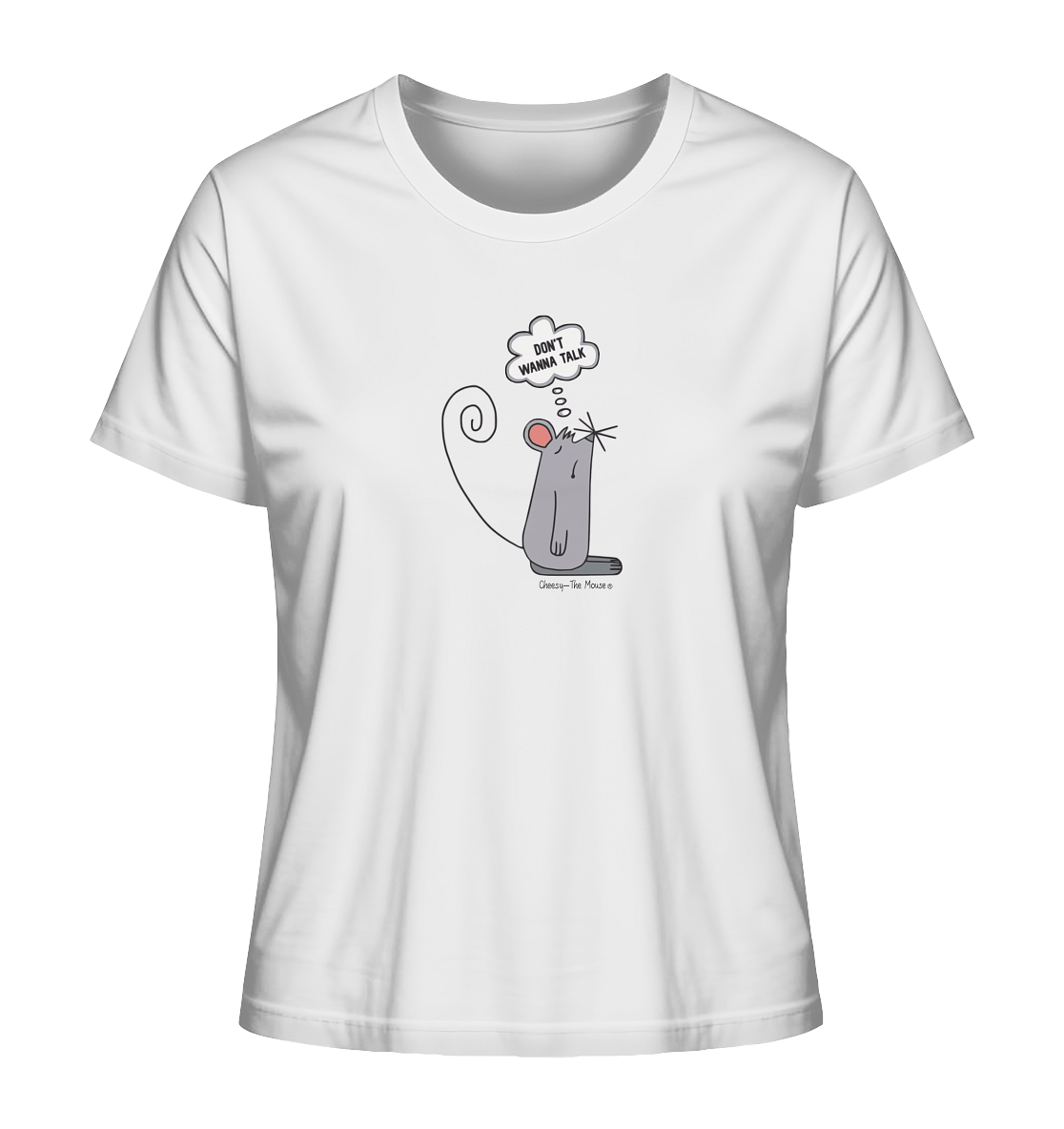Cheesy -The Mouse® Don´t wanna talk - Ladies Organic Shirt