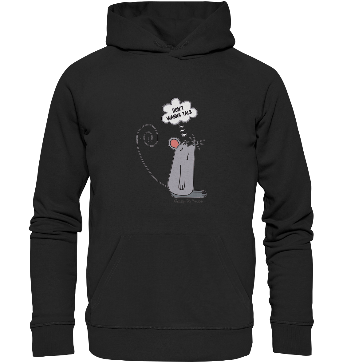 Cheesy -The Mouse® Don´t wanna talk - Organic Hoodie