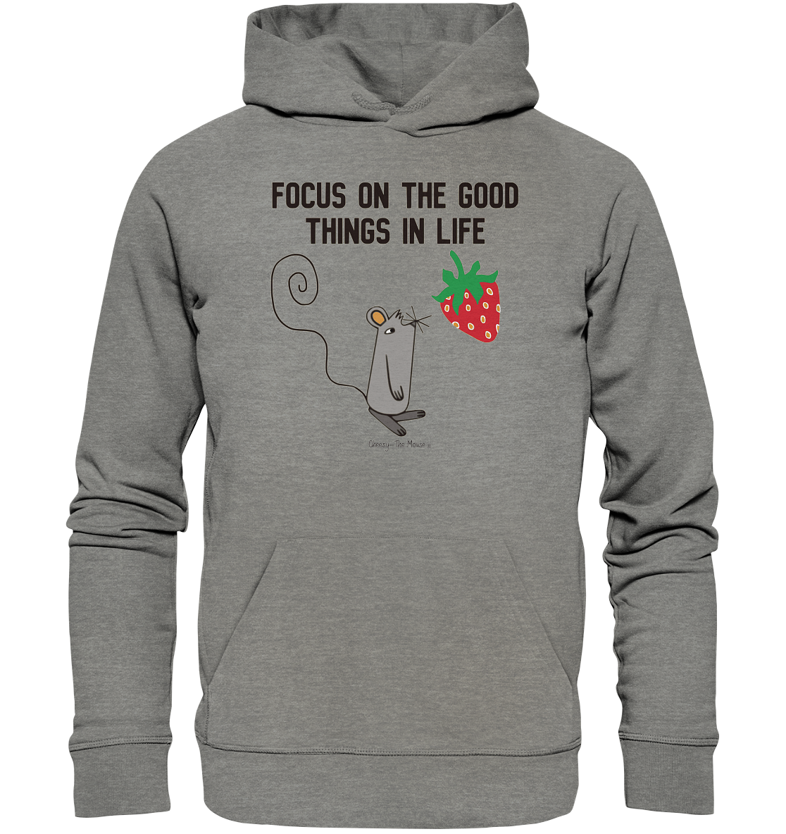 Cheesy -The Mouse® Focus on good things in life - Organic Hoodie