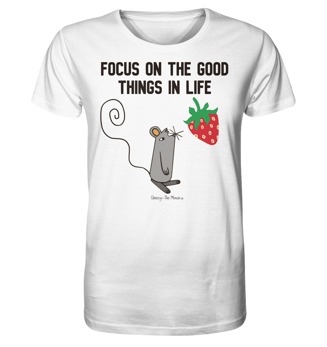 Cheesy -The Mouse® Focus on good things in life - Organic Shirt