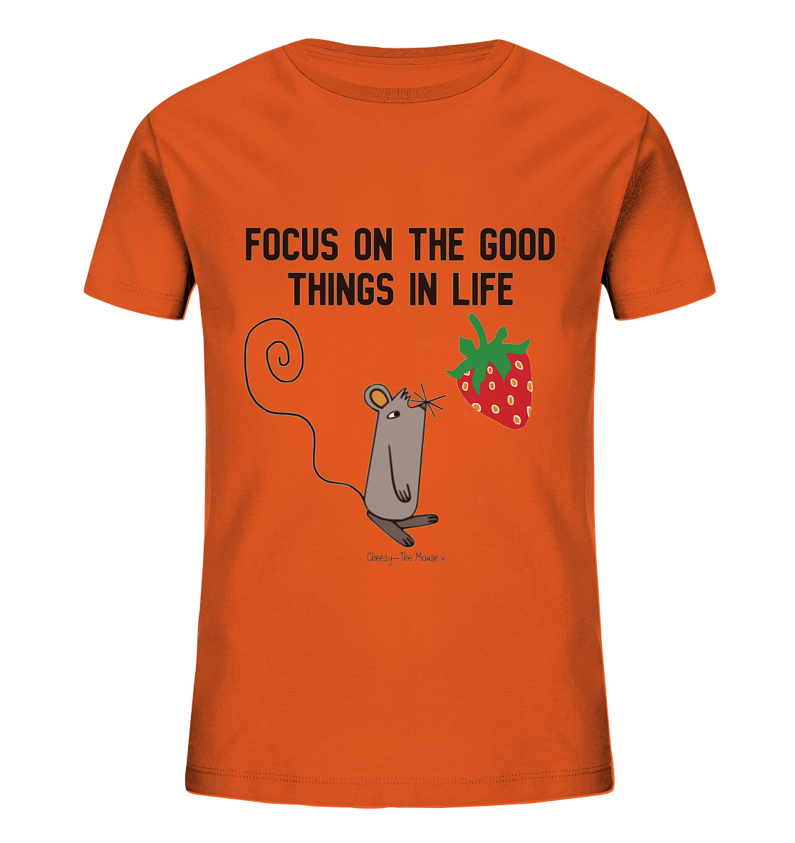Cheesy The Mouse Good Things in Life - Kids Organic Shirt