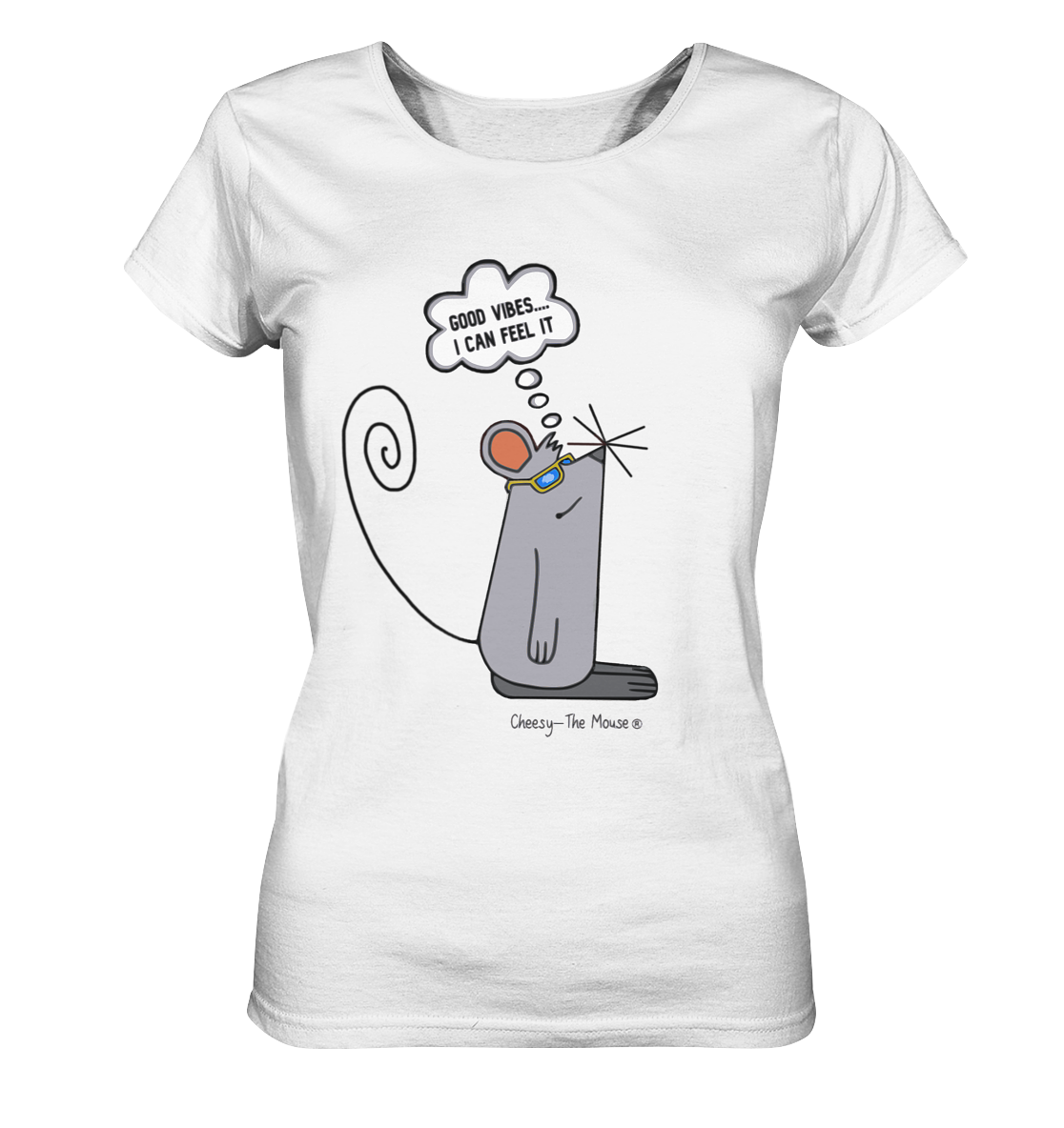Cheesy -The Mouse Good Vibes - Ladies Organic Shirt
