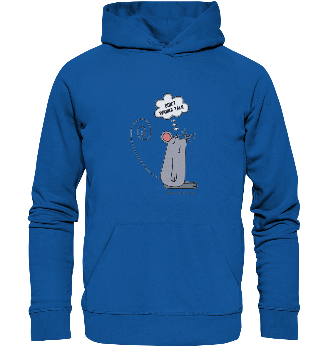Cheesy -The Mouse® Don´t wanna talk - Organic Hoodie