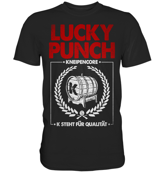 Lucky Punch - K steht für Qualität - Premium Shirt